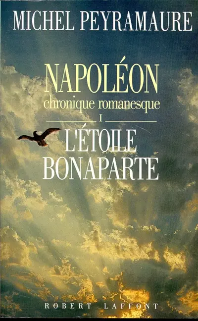 Napoléon. Vol. 1. L'Etoile Bonaparte