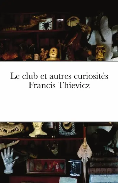 Le club et autres curiosités