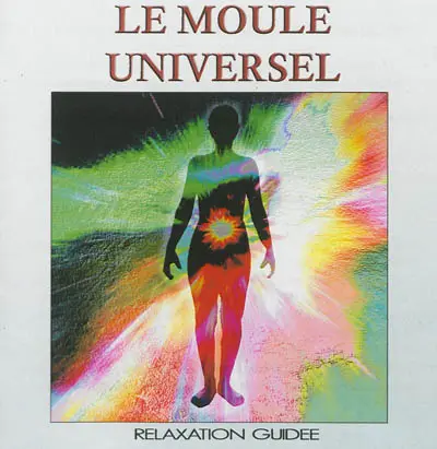 Le moule universel : relaxation guidée