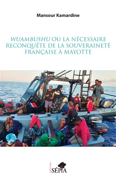 Wuambushu ou la nécessaire reconquête de la souveraineté française à Mayotte