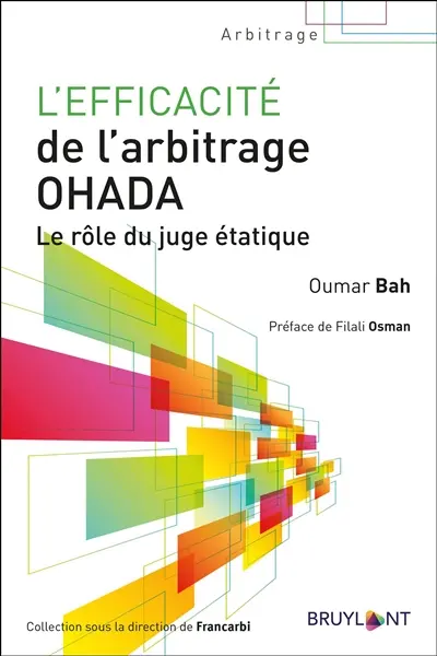 L'efficacité de l'arbitrage OHADA : le rôle du juge étatique : version campus