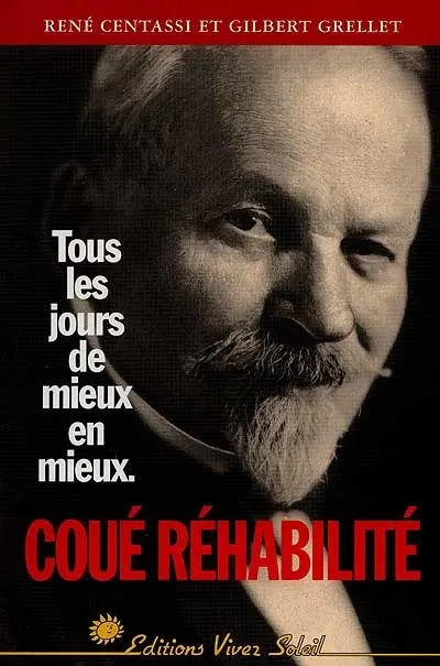 Coué réhabilité : tous les jours de mieux en mieux