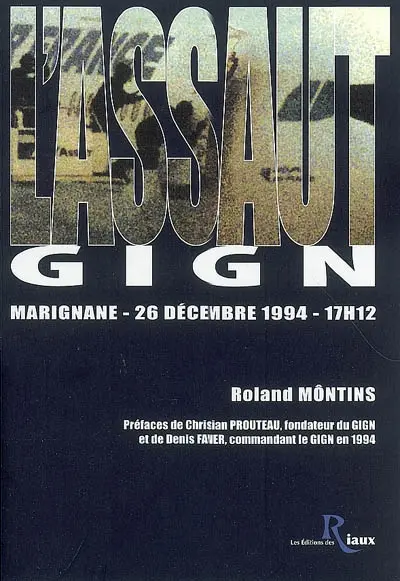 L'assaut : GIGN, Marignane, 26 décembre 1994, 17h12