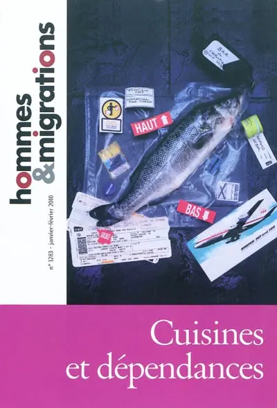 Hommes & migrations, n° 1283. Cuisines et dépendances