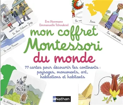 Mon coffret Montessori du monde : 77 cartes pour découvrir les continents : paysages, monuments, art, habitations et habitants