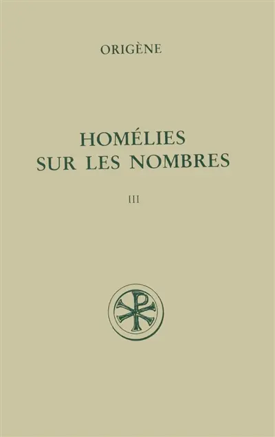 Homélies sur les Nombres. Vol. III. Homélies XX-XXVIII
