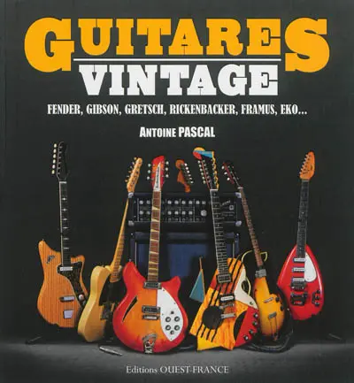 Guitares vintages : Fender, Gibson, Gretsch, Rickenbacker, Framus, Eko...