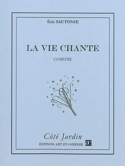 La vie chante : comédie