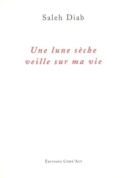 Une lune sèche veille sur ma vie