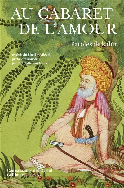 Au cabaret de l'amour : paroles de Kabîr