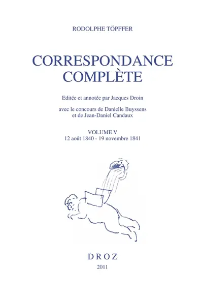 Correspondance complète. Vol. 5. 12 août 1840-19 novembre 1841