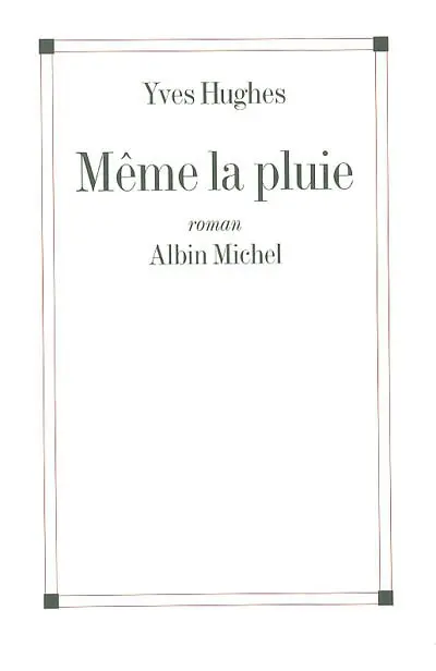 Même la pluie