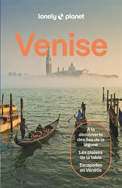 Venise : à la découverte des îles de la lagune, les plaisirs de la table, escapades en Vénétie