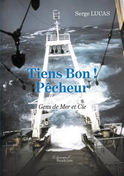 Tiens Bon : Pêcheur Gens de Mer et Cie