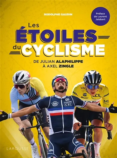 Les étoiles du cyclisme : de Julian Alaphilippe à Axel Zingle