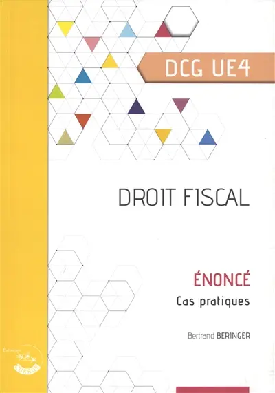 Droit fiscal, DCG UE4 : énoncé, cas pratiques