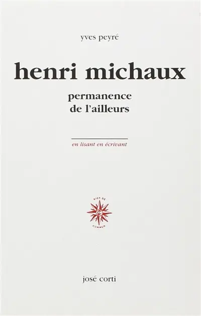 Henri Michaux, permanence de l'ailleurs