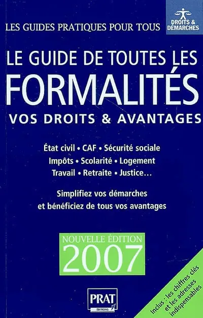 Le guide de toutes les formalités : vos droits & avantages