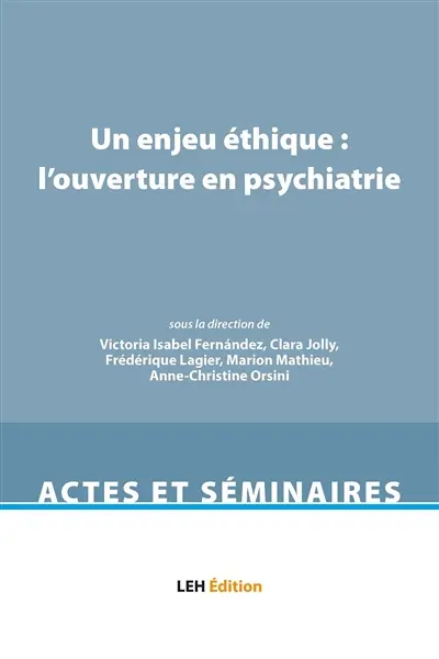 Un enjeu éthique : l'ouverture en psychiatrie