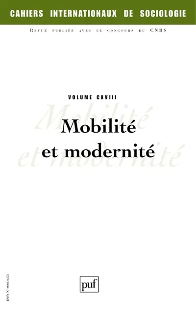 Cahiers internationaux de sociologie, n° 118. Mobilité et modernité