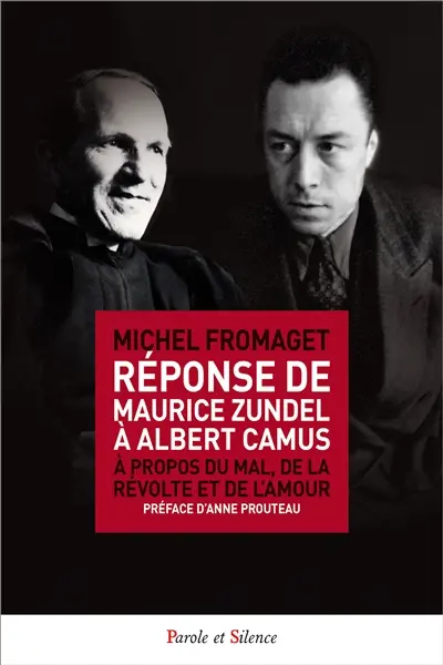 Réponse de Maurice Zundel à Albert Camus : à propos du mal, de la révolte et de l'amour