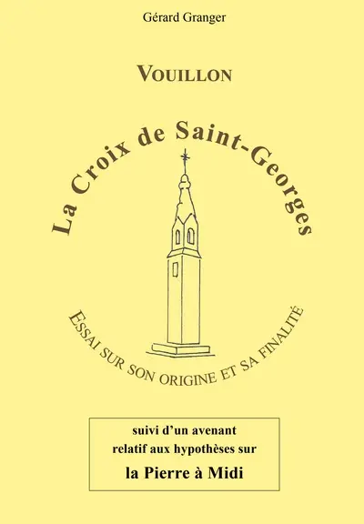 La croix de Saint-Georges : Vouillon : essai sur son origine et sa finalité