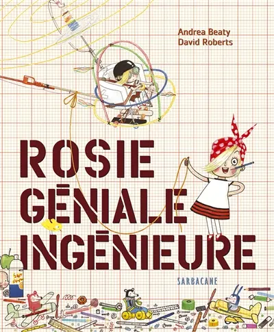 Rosie géniale ingénieure