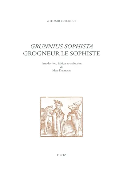 Grunnius Sophista. Grogneur le Sophiste