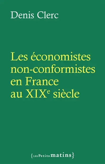 Les économistes non-conformistes en France au XIXe siècle