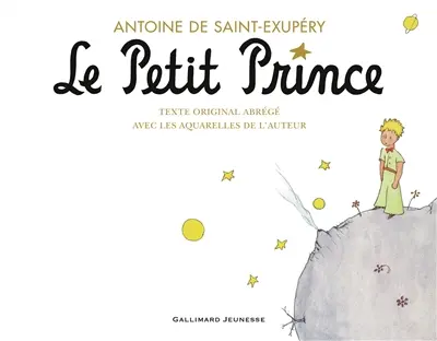 Le Petit Prince : texte original abrégé