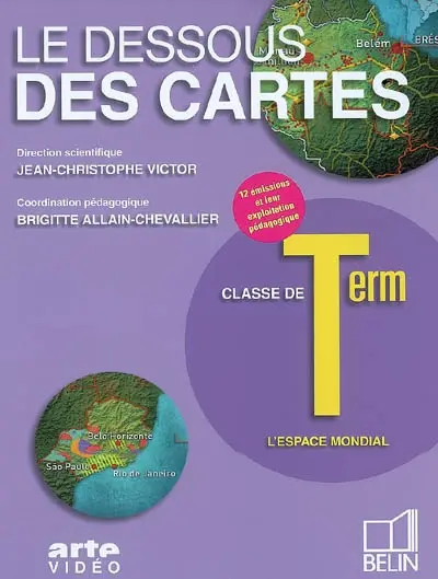 Le dessous des cartes, classe de terminale : l'espace mondial