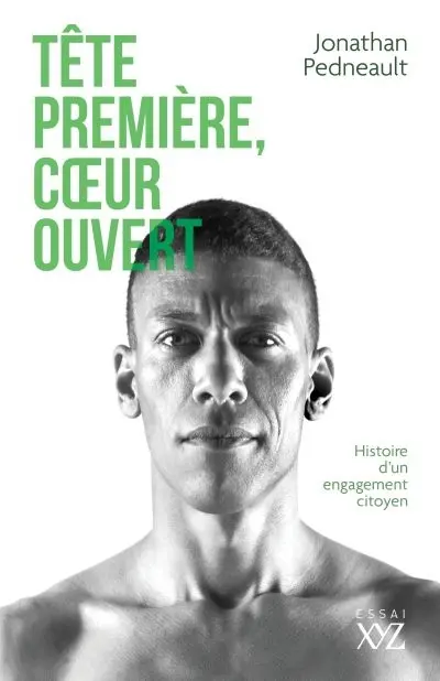 Tête première, coeur ouvert : Histoire d'un engagement citoyen