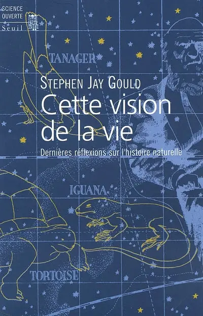 Cette vision de la vie : dernières réflexions sur l'histoire naturelle