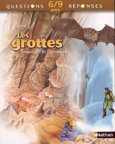 Les grottes : lesquelles ? Où ? Comment ?