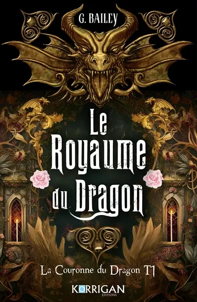 La couronne du dragon. Vol. 1. Le royaume du dragon