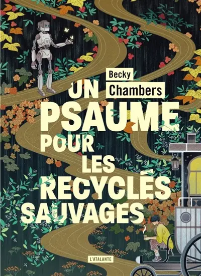 Un psaume pour les recyclés sauvages, Becky Chambers