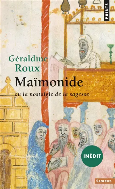 Maïmonide ou La nostalgie de la sagesse