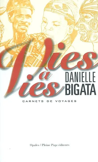 Vies à vies : carnets de voyages