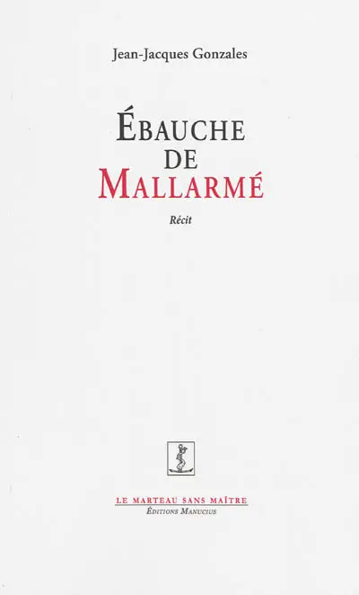 Ebauche de Mallarmé : récit