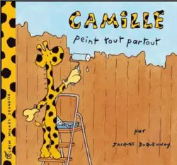 Camille. Vol. 2004. Camille peint tout partout