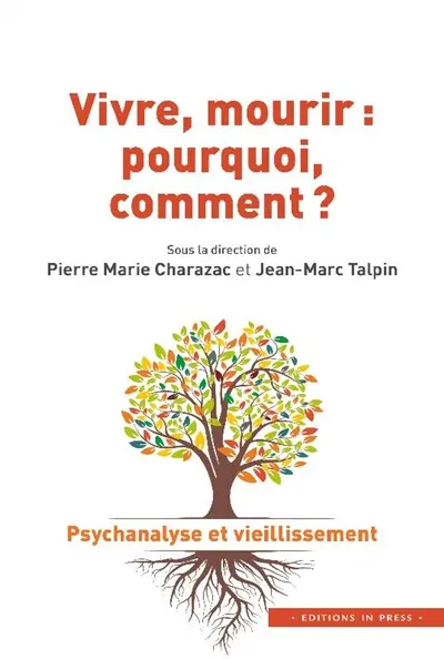 Vivre, mourir : pourquoi, comment ?