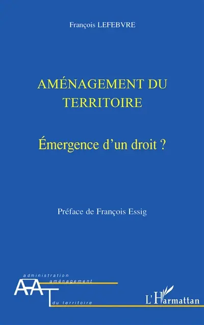 Aménagement du territoire : émergence d'un droit ?