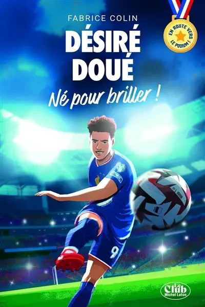 Désiré Doué : né pour briller !