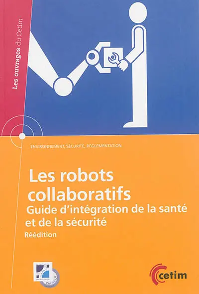 Les robots collaboratifs : guide d'intégration de la santé et de la sécurité