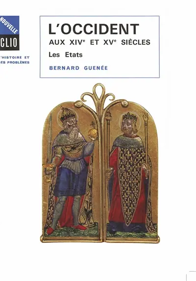 L'Occident aux XIVe et au XVe siècles : les Etats