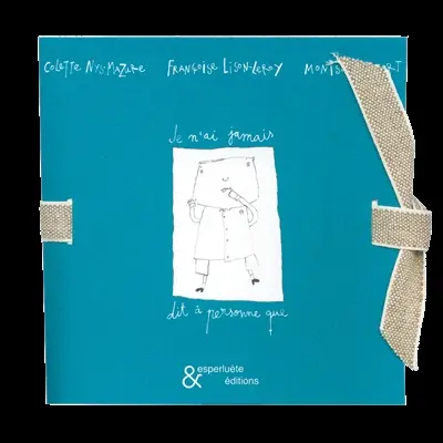 Je n'ai jamais dit à personne que