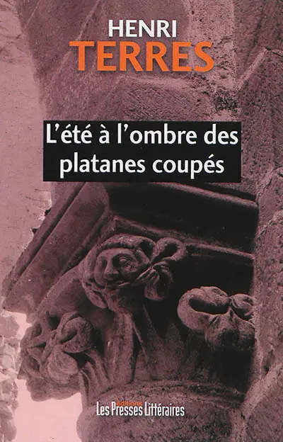 L'été à l'ombre des platanes coupés