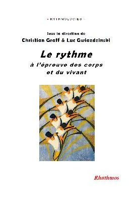 Le rythme à l'épreuve des corps et du vivant