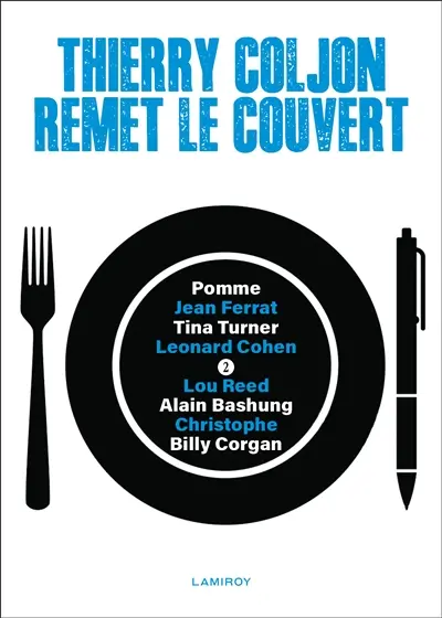 Thierry Coljon remet le couvert. Vol. 2. Pomme, Jean Ferrat, Tina Turner, Leonard Cohen, Lou Reed, Alain Bashung, Christophe, Billy Corgan