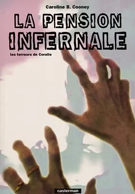 Les terreurs de Coralie. Vol. 1. La pension infernale